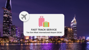 SGN Fast Track Service Ho Chi Minh 2025 — Skip Immigration Lines at Tan Son Nhat